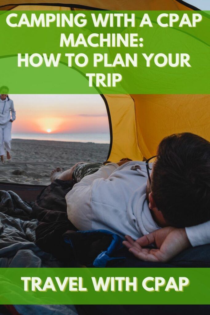 Camping with a CPAP Machine: How to Plan Your Trip