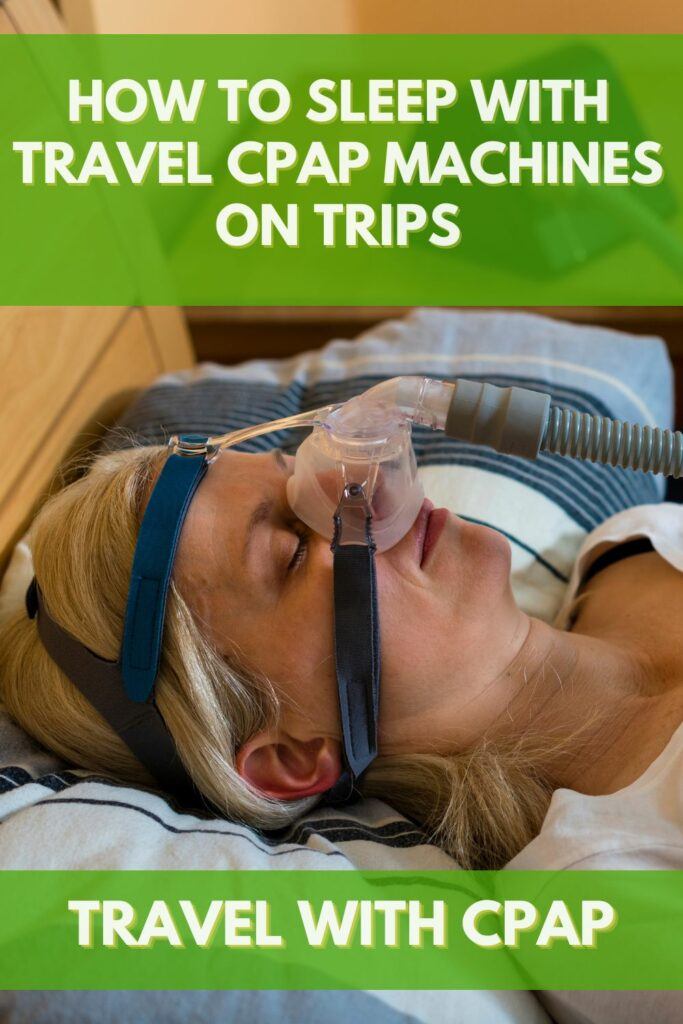 How to Sleep with Travel CPAP Machines on Trips