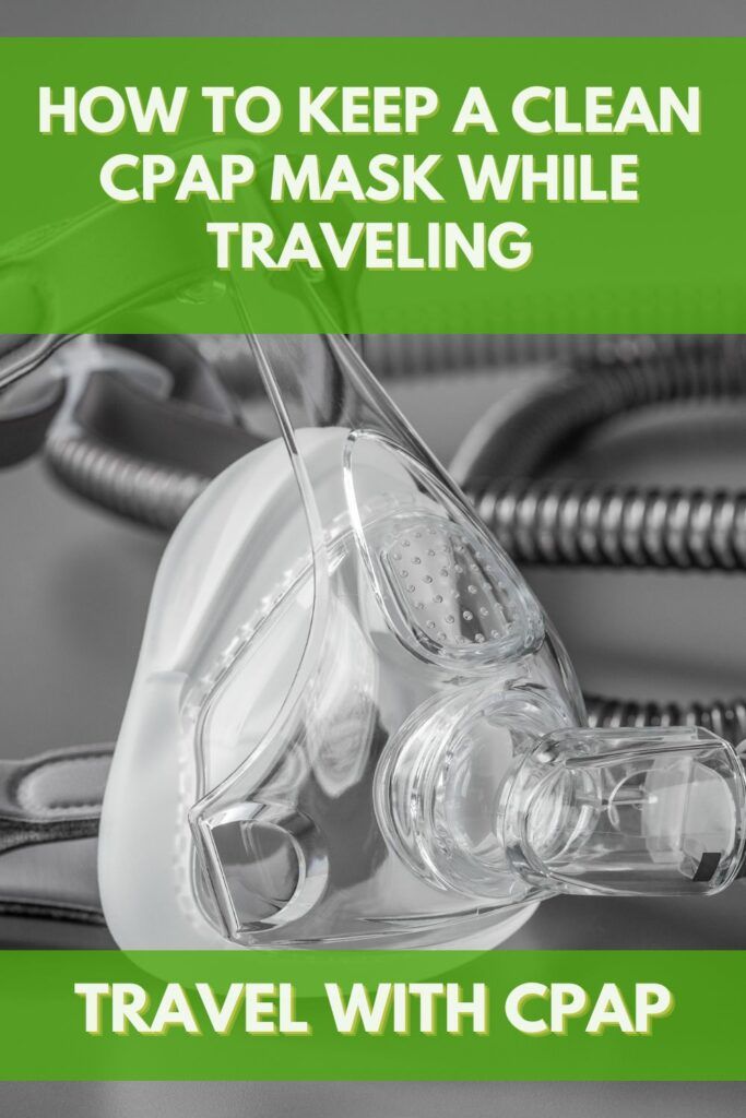 How to Keep a Clean CPAP Mask While Traveling