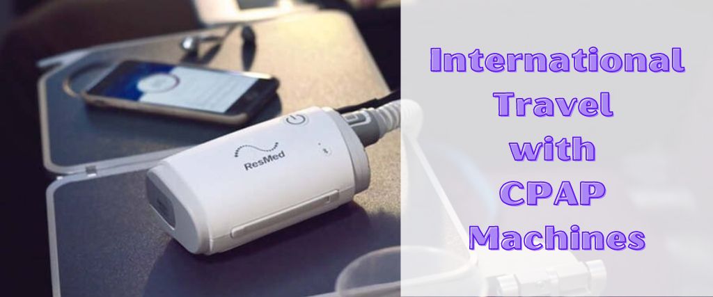 International Travel with CPAP Machines