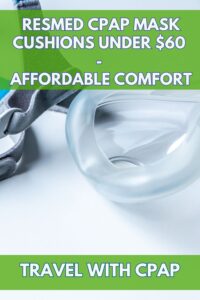 ResMed CPAP Mask Cushions Under $60 - Affordable Comfort