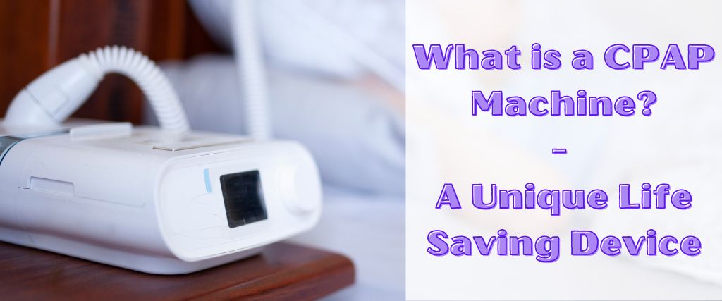 What is a CPAP Machine? It's a common question for those who are diagnosed with Sleep Apnea.