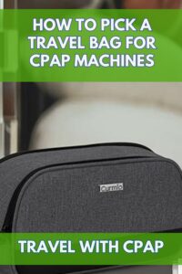 How to Pick a Travel Bag for CPAP Machines